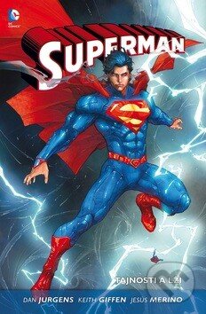 Kniha: Superman II: Tajnosti a lži (Dan Jurgens, Jesús Merino a Keith Giffen). BB/art, 2014 Kniha: Superman II: Tajnosti a lži (Dan Jurgens, Jesús Merino a Keith Giffen). BB/art, 2014