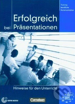 Kniha: Erfolgreich bei Präsentationen - Lehrerhandbuch (Volker Eismann). Cornelsen Verlag, 2008 Kniha: Erfolgreich bei Präsentationen - Lehrerhandbuch (Volker Eismann). Cornelsen Verlag, 2008