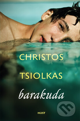 Kniha: Barakuda (Christos Tsiolkas). Host, 2014 Kniha: Barakuda (Christos Tsiolkas). Host, 2014