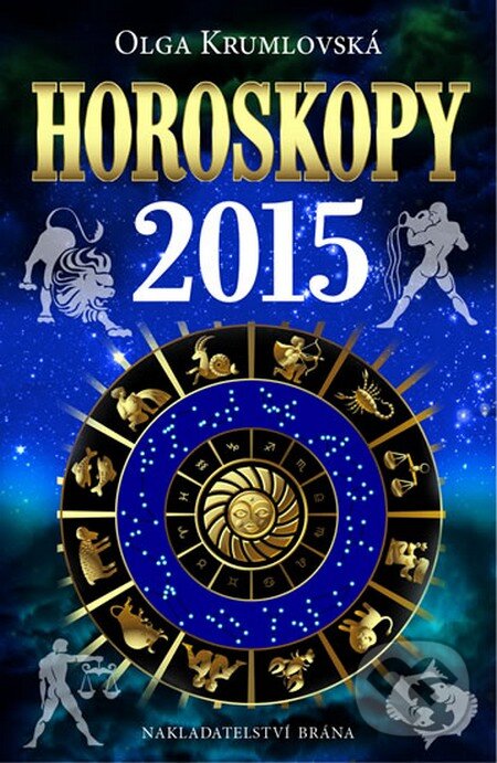 Kniha: Horoskopy 2015 (Olga Krumlovská). Brána, 2014 Kniha: Horoskopy 2015 (Olga Krumlovská). Brána, 2014