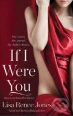 Kniha: If I were you (Lisa Renee Jones). Gallery Books, 2013 Kniha: If I were you (Lisa Renee Jones). Gallery Books, 2013