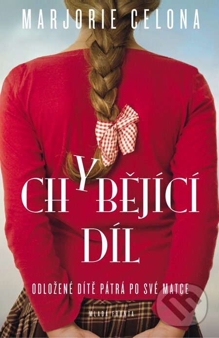 E-kniha: Chybějící díl (Marjorie Celona). Mladá fronta, 2014 E-kniha: Chybějící díl (Marjorie Celona). Mladá fronta, 2014