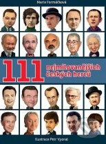 Kniha: 111 nejmilovanějších českých herců (Marie Formáčková a Petr Vyoral). XYZ, 2010 Kniha: 111 nejmilovanějších českých herců (Marie Formáčková a Petr Vyoral). XYZ, 2010