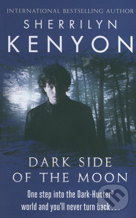 Kniha: Dark Side of the Moon (Sherrilyn Kenyon). Piatkus, 2012 Kniha: Dark Side of the Moon (Sherrilyn Kenyon). Piatkus, 2012