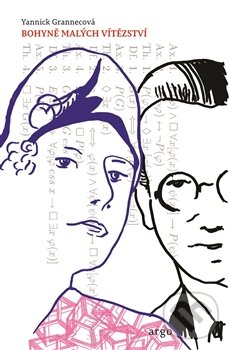 Kniha: Bohyně malých vítězství (Yannick Grannecová). Argo, 2015 Kniha: Bohyně malých vítězství (Yannick Grannecová). Argo, 2015