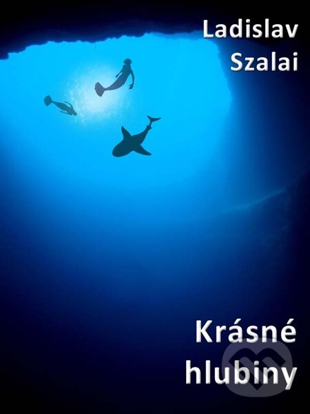 E-kniha: Krásné hlubiny (Ladislav Szalai). Nakladatelství Viking E-kniha: Krásné hlubiny (Ladislav Szalai). Nakladatelství Viking