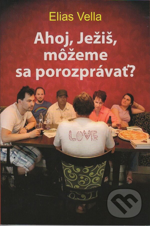 Kniha: Ahoj, Ježiš, môžeme sa porozprávať? (Elias Vella). Per Immaculatam, 2013 Kniha: Ahoj, Ježiš, môžeme sa porozprávať? (Elias Vella). Per Immaculatam, 2013