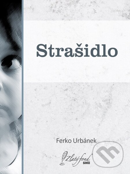 E-kniha: Strašidlo (Ferko Urbánek). Petit Press E-kniha: Strašidlo (Ferko Urbánek). Petit Press