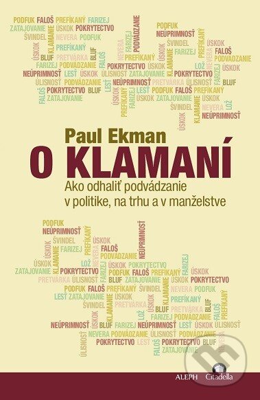 Kniha: O klamaní (Paul Ekman). Citadella, 2014 Kniha: O klamaní (Paul Ekman). Citadella, 2014