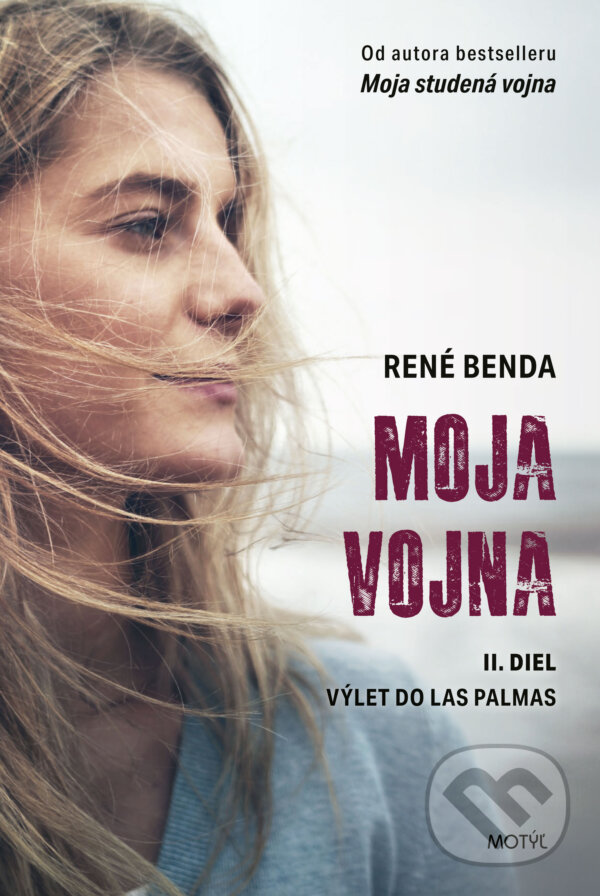 Kniha: Moja vojna 2 (René Benda). Motýľ, 2023 Kniha: Moja vojna 2 (René Benda). Motýľ, 2023