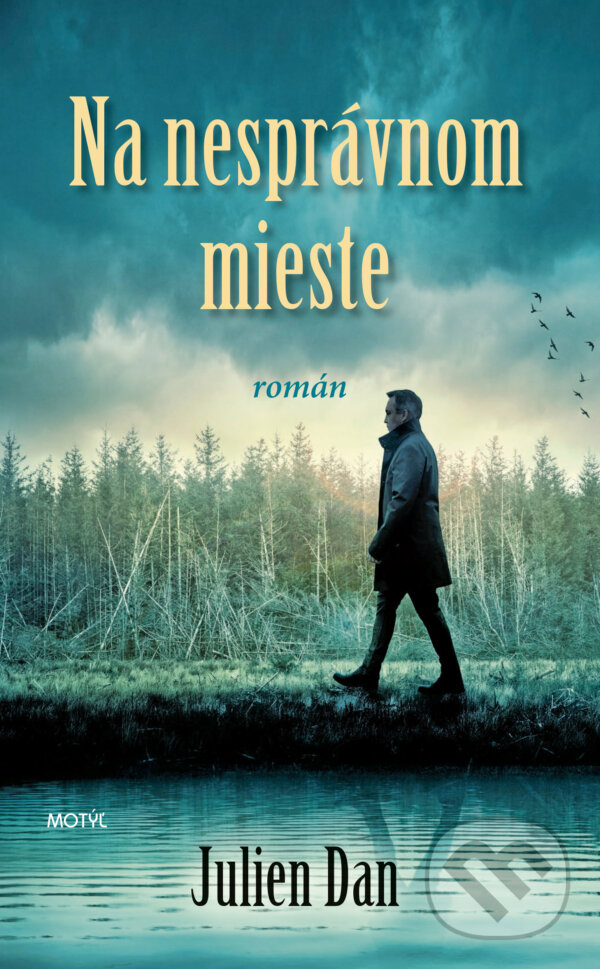 Kniha: Na nesprávnom mieste (Julien Dan). Motýľ, 2022 Kniha: Na nesprávnom mieste (Julien Dan). Motýľ, 2022