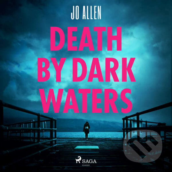 Audiokniha: Death by Dark Waters (EN) (Jo Allen). Saga Egmont, 2022 Audiokniha: Death by Dark Waters (EN) (Jo Allen). Saga Egmont, 2022