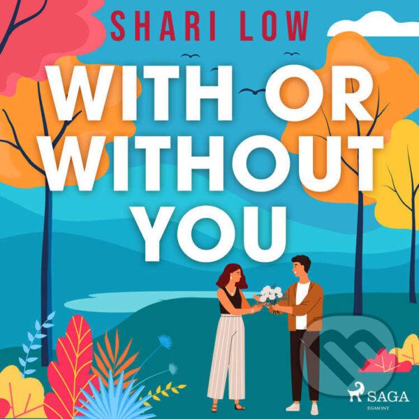 Audiokniha: With or Without You (EN) (Shari Low). Saga Egmont, 2022 Audiokniha: With or Without You (EN) (Shari Low). Saga Egmont, 2022