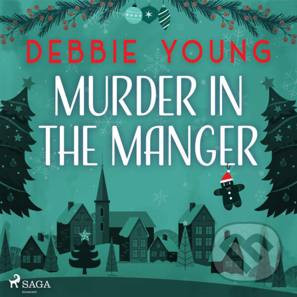 Audiokniha: Murder in the Manger (EN) (Debbie Young). Saga Egmont, 2022 Audiokniha: Murder in the Manger (EN) (Debbie Young). Saga Egmont, 2022