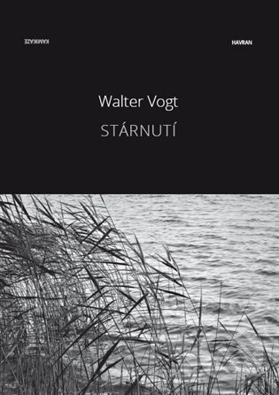 Kniha: Stárnutí (Walter Vogt). Havran, 2022 Kniha: Stárnutí (Walter Vogt). Havran, 2022