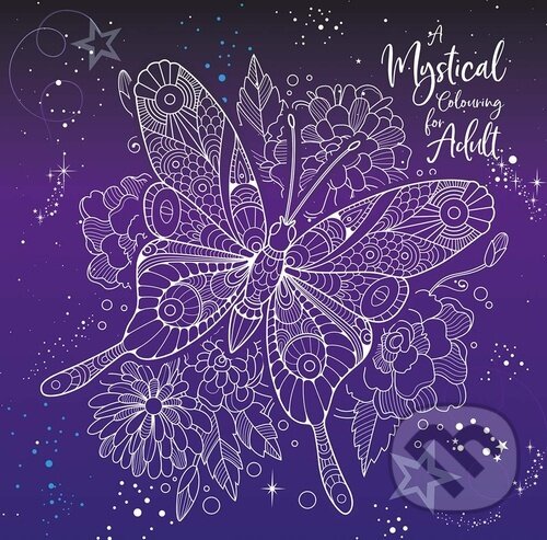 Kniha: Mystical Colouring for Adult (Vydavateľstvo PANTER). Vydavateľstvo PANTER, 2022 Kniha: Mystical Colouring for Adult (Vydavateľstvo PANTER). Vydavateľstvo PANTER, 2022