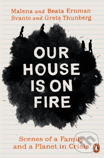 E-kniha: Our House is on Fire (Beata Ernman, Greta Thunberg, Malena Ernman a Svante Thunberg). Penguin Books, 2020 E-kniha: Our House is on Fire (Beata Ernman, Greta Thunberg, Malena Ernman a Svante Thunberg). Penguin Books, 2020
