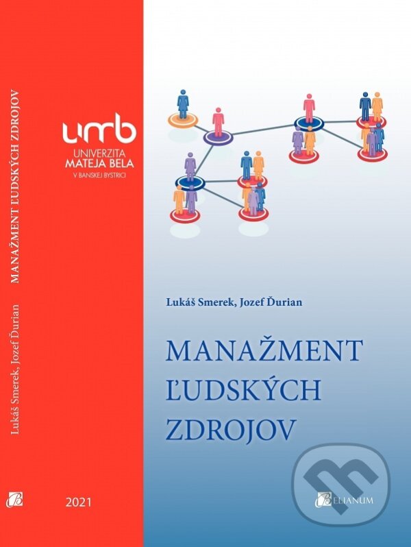 Kniha: Manažment ľudských zdrojov (Lukáš Smerek). Belianum, 2021 Kniha: Manažment ľudských zdrojov (Lukáš Smerek). Belianum, 2021