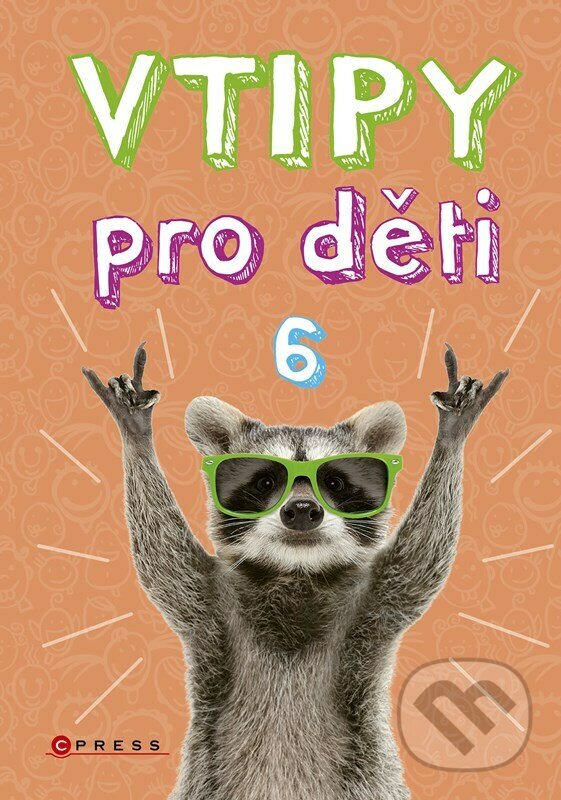 E-kniha: Vtipy pro děti 6 (Zuzana Neubauerová). CPRESS, 2022 E-kniha: Vtipy pro děti 6 (Zuzana Neubauerová). CPRESS, 2022