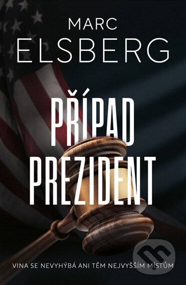 E-kniha: Případ prezident (Marc Elsberg). Vendeta, 2022 E-kniha: Případ prezident (Marc Elsberg). Vendeta, 2022