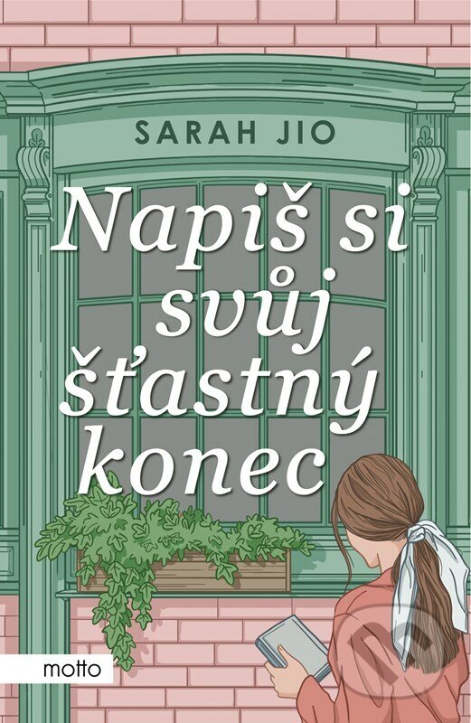 E-kniha: Napiš si svůj šťastný konec (Sarah Jio). Motto, 2022 E-kniha: Napiš si svůj šťastný konec (Sarah Jio). Motto, 2022