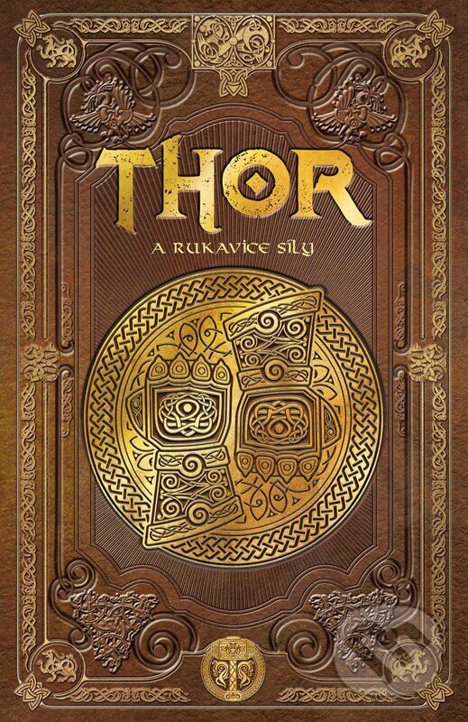 E-kniha: Thor a rukavice síly (Julio Fajardo). CPRESS, 2022 E-kniha: Thor a rukavice síly (Julio Fajardo). CPRESS, 2022