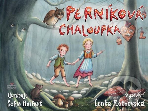 Kniha: Perníková chaloupka (Lenka Rožnovská). Triton, 2022 Kniha: Perníková chaloupka (Lenka Rožnovská). Triton, 2022