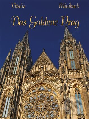Kniha: Das Goldene Prag (Vitalis). Vitalis, 2022 Kniha: Das Goldene Prag (Vitalis). Vitalis, 2022