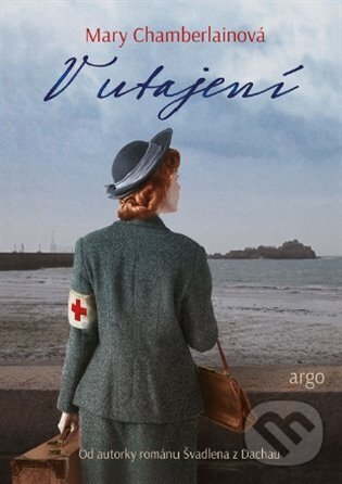 E-kniha: V utajení (Mary Chamberlain). Argo, 2022 E-kniha: V utajení (Mary Chamberlain). Argo, 2022