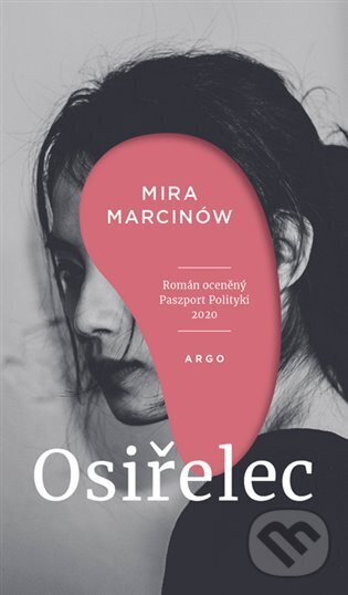 E-kniha: Osiřelec (Mira Marcinów). Argo, 2022 E-kniha: Osiřelec (Mira Marcinów). Argo, 2022