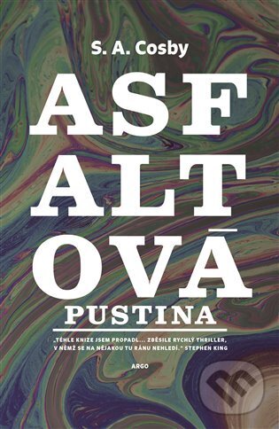 E-kniha: Asfaltová pustina (S. A. Cosby). Argo, 2022 E-kniha: Asfaltová pustina (S. A. Cosby). Argo, 2022