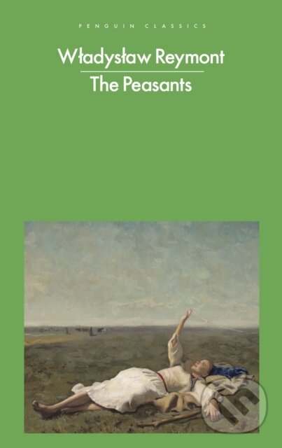 Kniha: The Peasants (Wladyslaw Reymont). Penguin Books, 2022 Kniha: The Peasants (Wladyslaw Reymont). Penguin Books, 2022