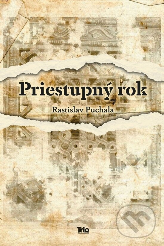 Kniha: Priestupný rok (Rastislav Puchala). Trio Publishing, 2022 Kniha: Priestupný rok (Rastislav Puchala). Trio Publishing, 2022