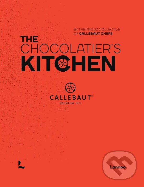 The Chocolatier&#039;s Kitchen - Davide Comaschi & friends, Lannoo, 2022