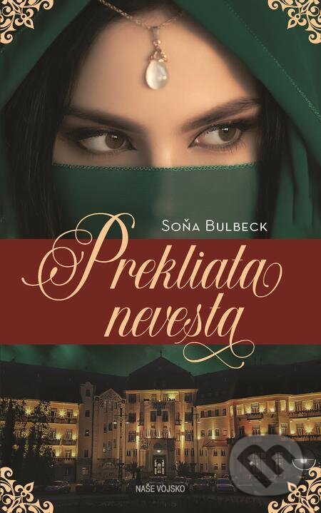 E-kniha: Prekliata nevesta (Soňa Bulbeck). Naše vojsko E-kniha: Prekliata nevesta (Soňa Bulbeck). Naše vojsko
