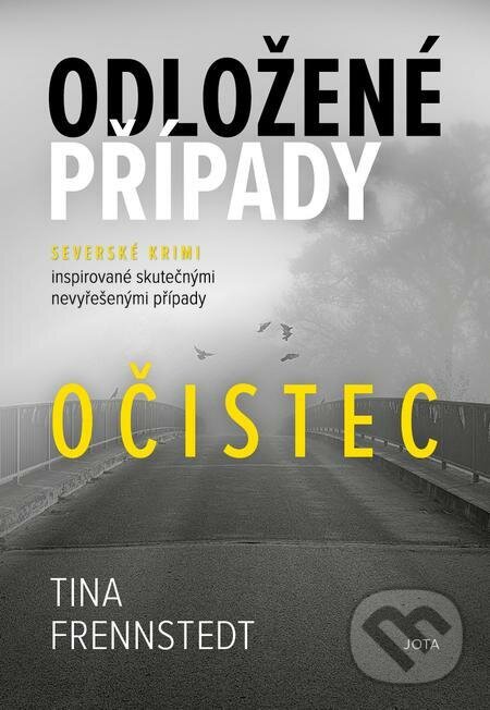 E-kniha: Odložené případy: Očistec (Tina Frennstedt). Jota, 2022 E-kniha: Odložené případy: Očistec (Tina Frennstedt). Jota, 2022