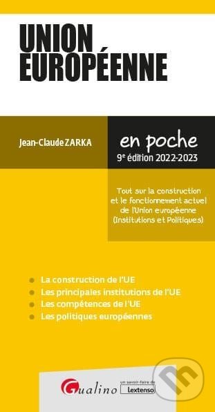 Kniha: Union européenne (Jean-Claude Zarka). Gualino, 2022 Kniha: Union européenne (Jean-Claude Zarka). Gualino, 2022