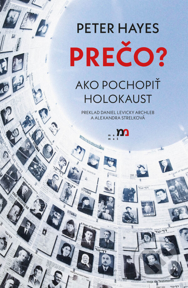 Kniha: PREČO? Ako pochopiť holokaust (Peter Hayes). mamaš, 2022 Kniha: PREČO? Ako pochopiť holokaust (Peter Hayes). mamaš, 2022