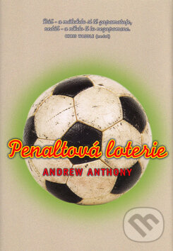 Kniha: Penaltová loterie (Andrew Anthony). BB/art, 2005 Kniha: Penaltová loterie (Andrew Anthony). BB/art, 2005