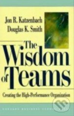 Kniha: The Wisdom of Teams (Jon R. Katzenbach). Harvard Business Press, 1992 Kniha: The Wisdom of Teams (Jon R. Katzenbach). Harvard Business Press, 1992