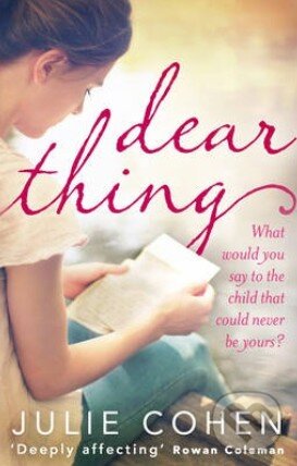 Kniha: Dear Thing (Julie Cohen). Transworld, 2014 Kniha: Dear Thing (Julie Cohen). Transworld, 2014