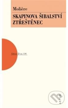 Kniha: Skapinova šibalství, Ztřeštěnec (Molière). Artur, 2014 Kniha: Skapinova šibalství, Ztřeštěnec (Molière). Artur, 2014