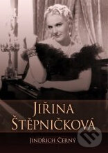 Kniha: Jiřina Štěpničková (Jindřich Černý). XYZ Kniha: Jiřina Štěpničková (Jindřich Černý). XYZ