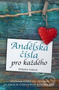 Kniha: Andělská čísla pro každého (Doreen Virtue). Synergie, 2014 Kniha: Andělská čísla pro každého (Doreen Virtue). Synergie, 2014