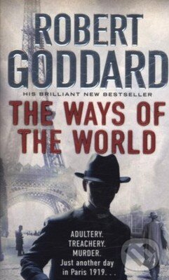 Kniha: The Ways of the World (Robert Goddard). Random House, 2014 Kniha: The Ways of the World (Robert Goddard). Random House, 2014