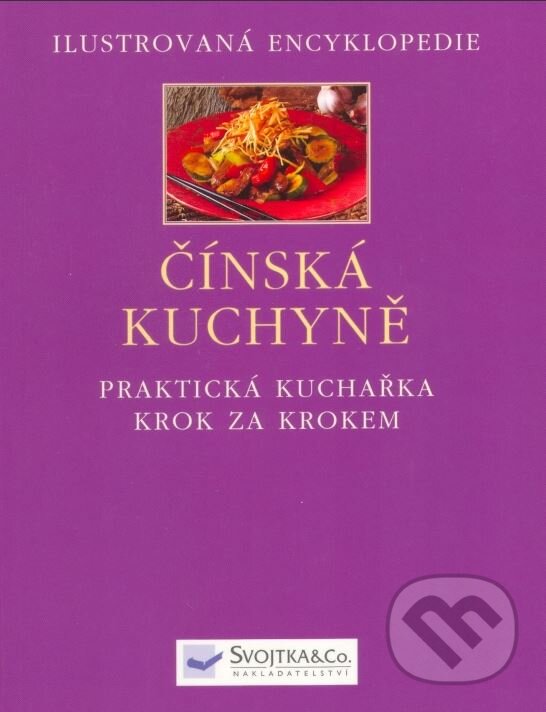 Kniha: Čínská kuchyně (Linda Doeserová). Svojtka&Co., 2006 Kniha: Čínská kuchyně (Linda Doeserová). Svojtka&Co., 2006