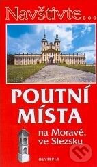 Kniha: Poutní místa (Irena Dibelková). Olympia, 2005 Kniha: Poutní místa (Irena Dibelková). Olympia, 2005