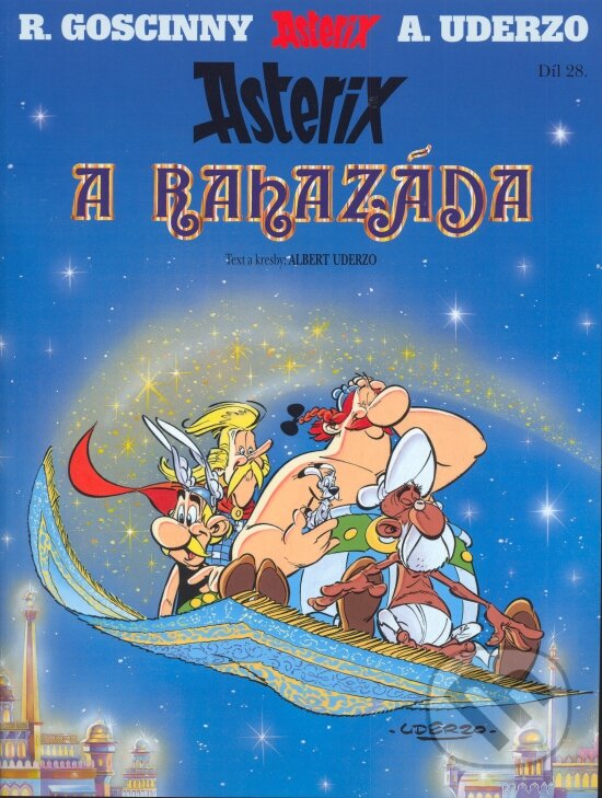 Kniha: Asterix a Rahazáda - díl 28. (Albert Uderzo a René Goscinny). Egmont ČR, 2006 Kniha: Asterix a Rahazáda - díl 28. (Albert Uderzo a René Goscinny). Egmont ČR, 2006