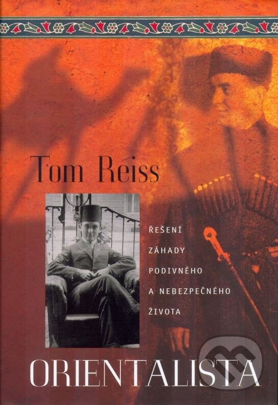Kniha: Orientalista (Tom Reiss). BB/art, 2006 Kniha: Orientalista (Tom Reiss). BB/art, 2006