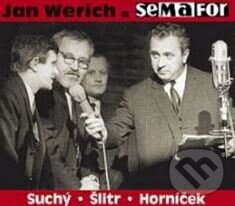 Audiokniha: Jan Werich a Semafor (Jiří Suchý, Jiří Šlitr a Miroslav Horníček). Radioservis, 2011 Audiokniha: Jan Werich a Semafor (Jiří Suchý, Jiří Šlitr a Miroslav Horníček). Radioservis, 2011